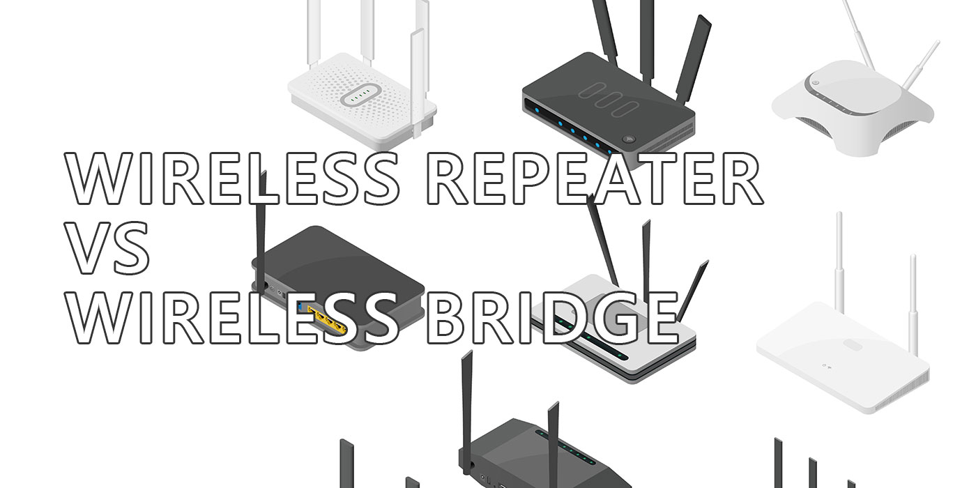 wireless repeater vs bridge mode