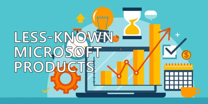 Less-Known Microsoft Products You May Want to Try
