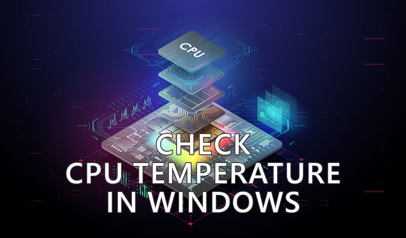 check cpu temperature in windows