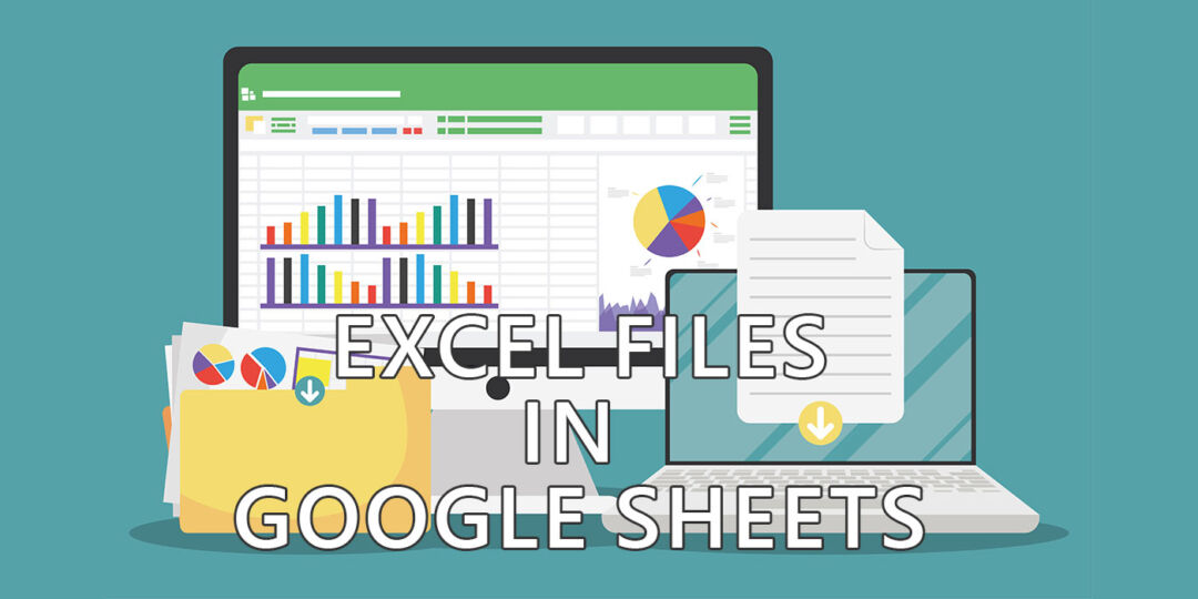 How to Open, Edit, or Convert Excel Files in Google Sheets