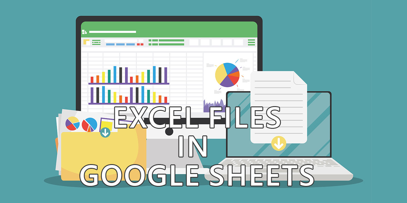 excel files in google sheets