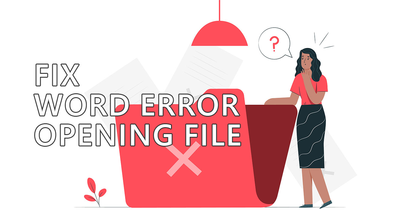fix word experienced an error trying to open the file