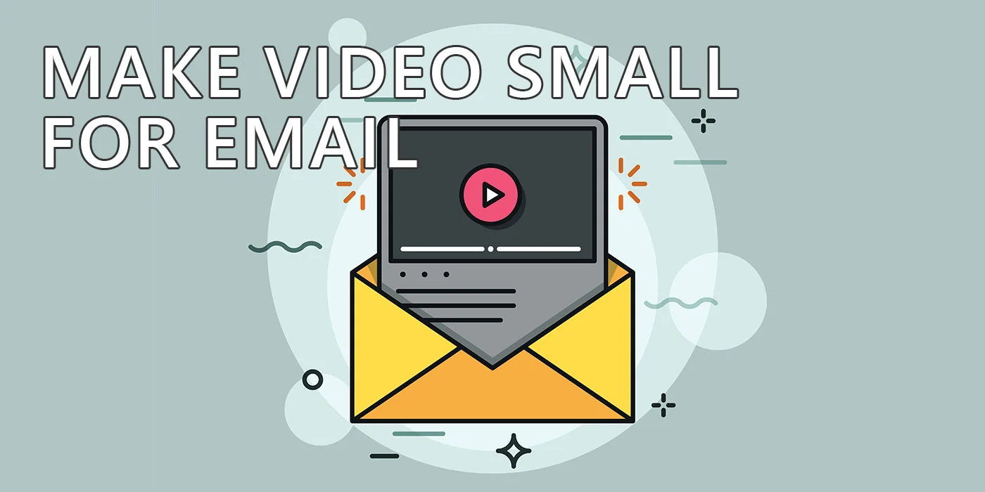 make video small for email