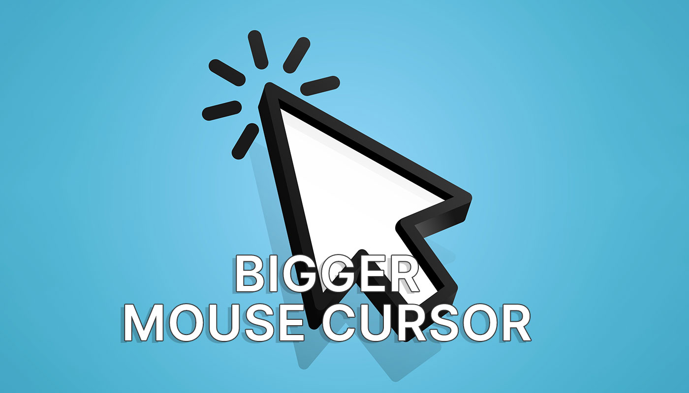 how to make mouse cursor bigger