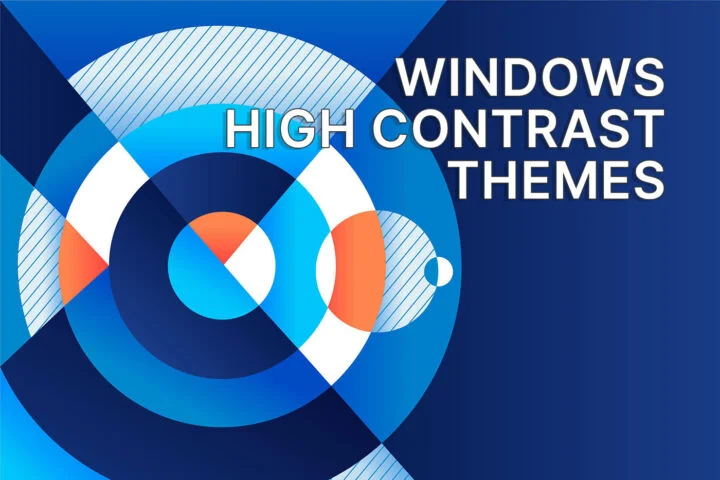 High Contrast Themes in Windows: How They Look, How They Work