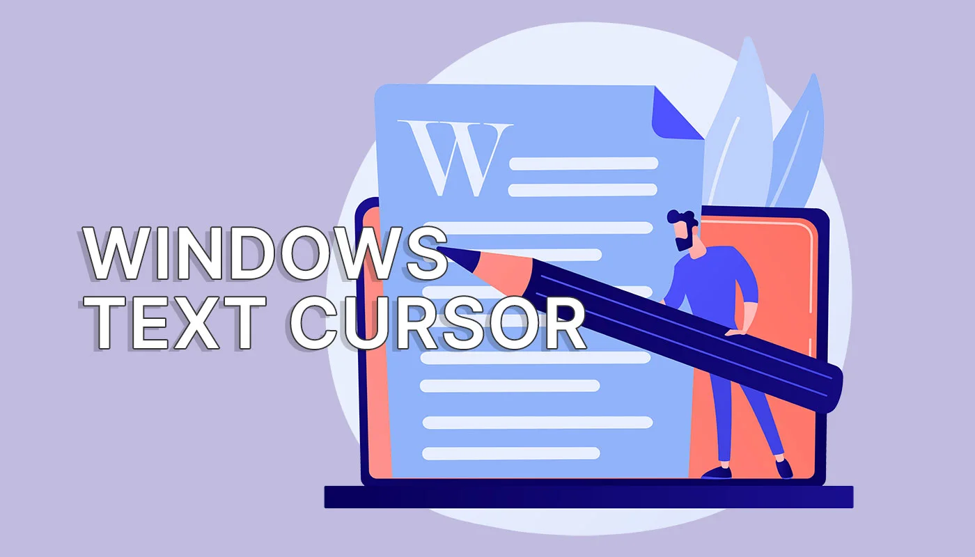 How to Change Text Cursor Thickness in Windows and Add a Visual Indicator