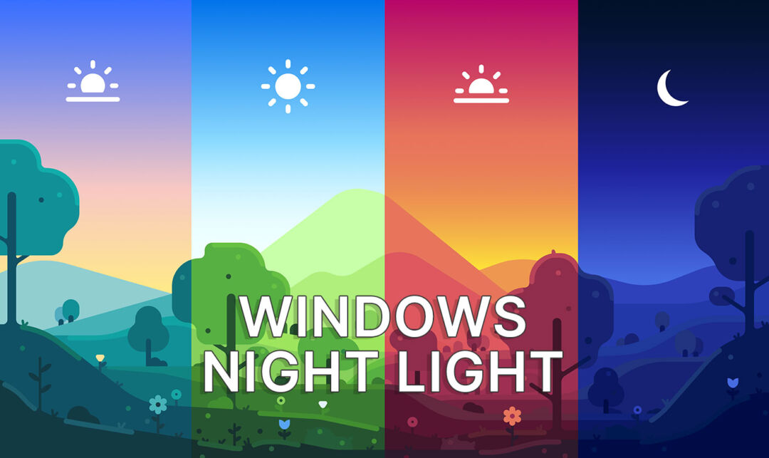 Gece Işığı: Windows'ta kullanmanız gereken mavi ışık göz bakım özelliği